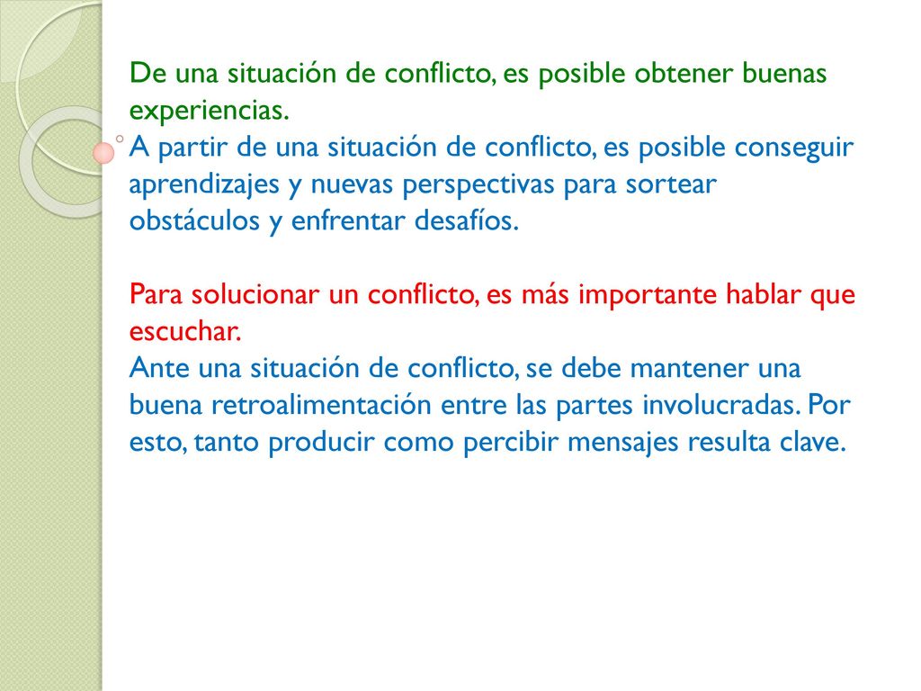 De una situación de conflicto, es posible obtener buenas experiencias.