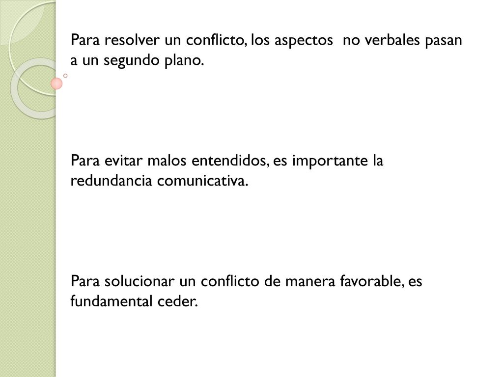 Para resolver un conflicto, los aspectos no verbales pasan a un segundo plano.