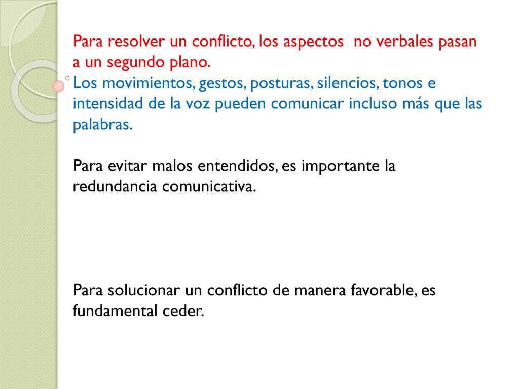 Para resolver un conflicto, los aspectos no verbales pasan a un segundo plano.