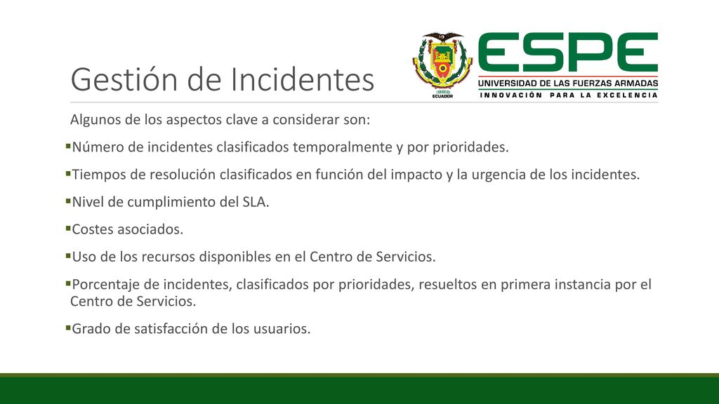 Gestión de Incidentes Algunos de los aspectos clave a considerar son: