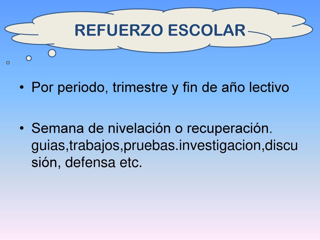 REFUERZO ESCOLAR Por periodo, trimestre y fin de año lectivo