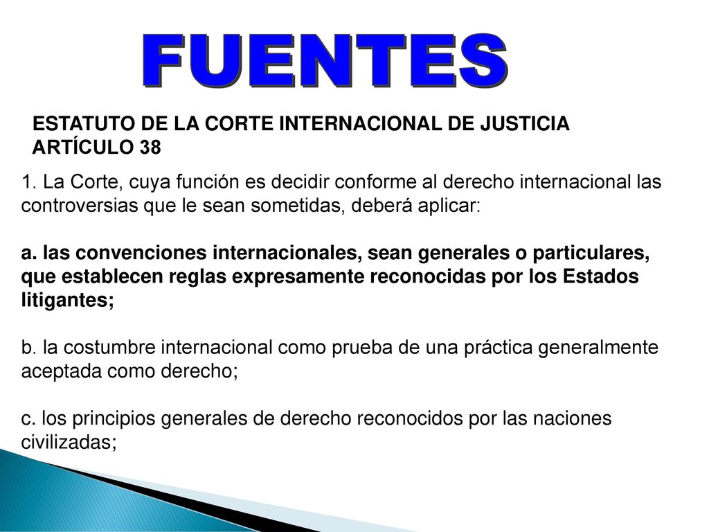 FUENTES ESTATUTO DE LA CORTE INTERNACIONAL DE JUSTICIA ARTÍCULO 38