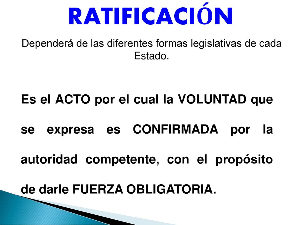 Dependerá de las diferentes formas legislativas de cada Estado.