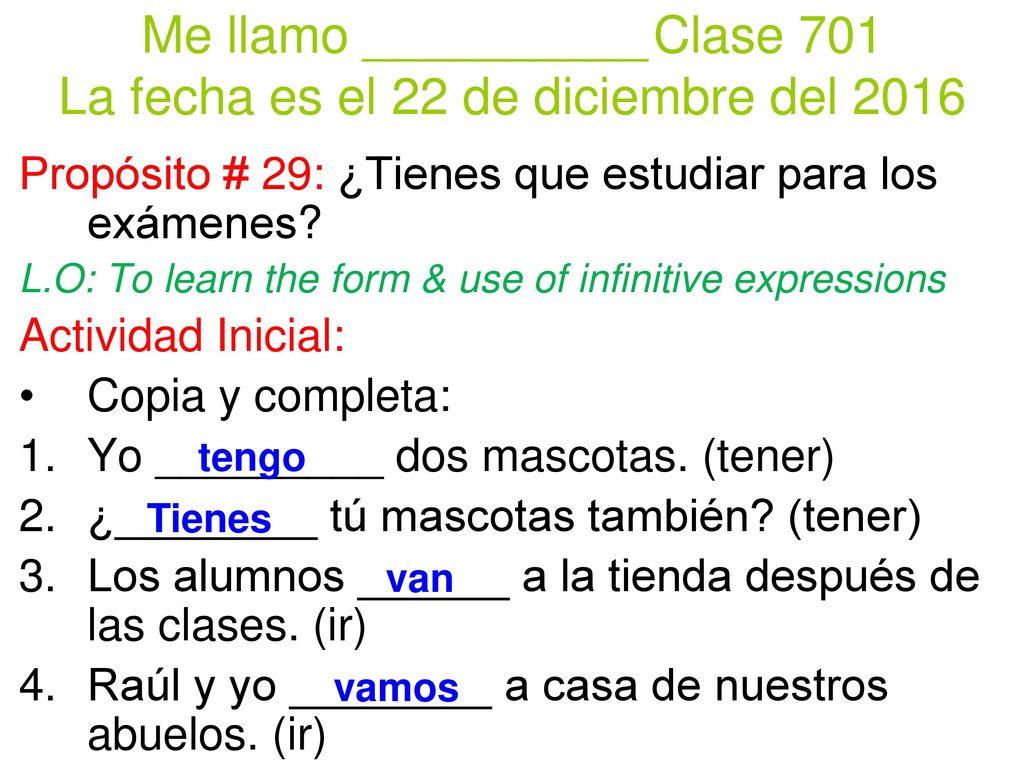 Me llamo __________ Clase 701 La fecha es el 22 de diciembre del 2016
