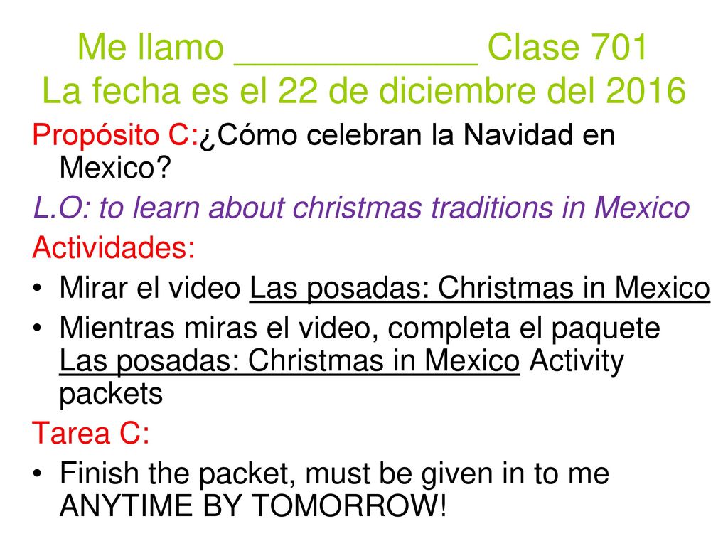 Me llamo ____________ Clase 701 La fecha es el 22 de diciembre del 2016