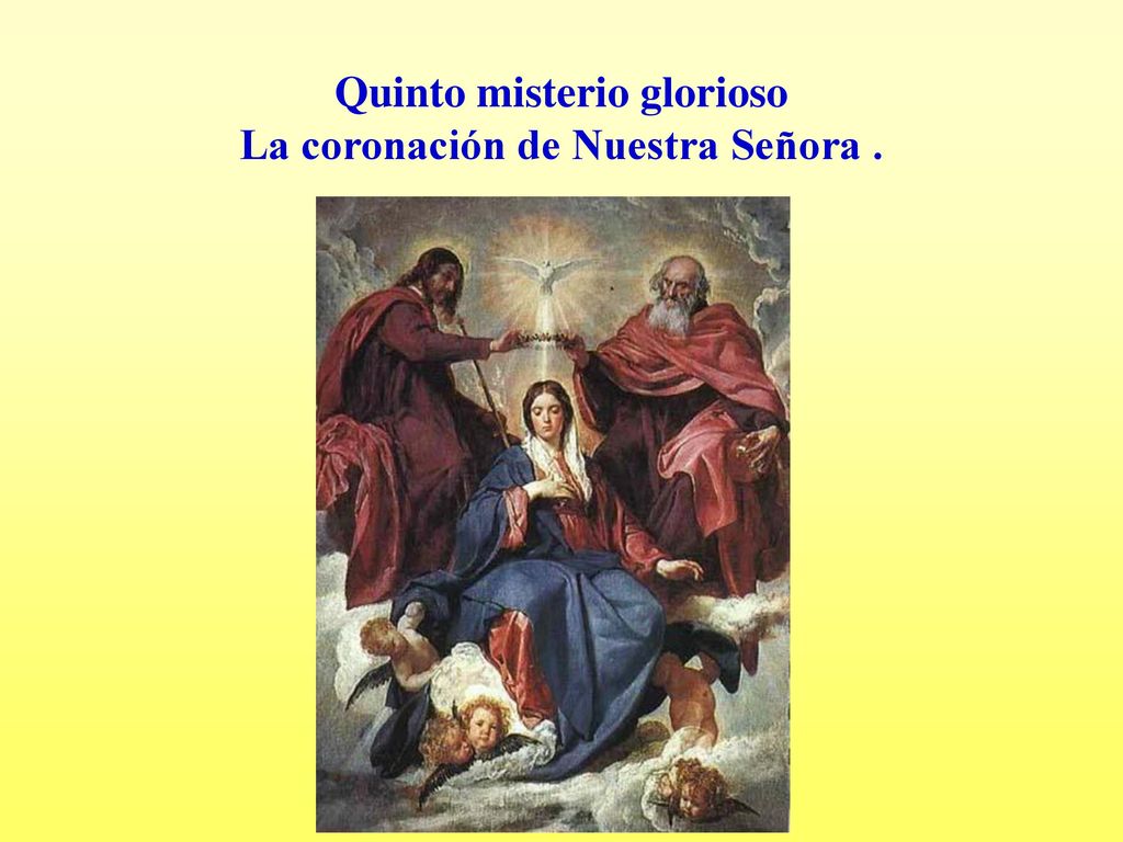 Quinto misterio glorioso La coronación de Nuestra Señora .
