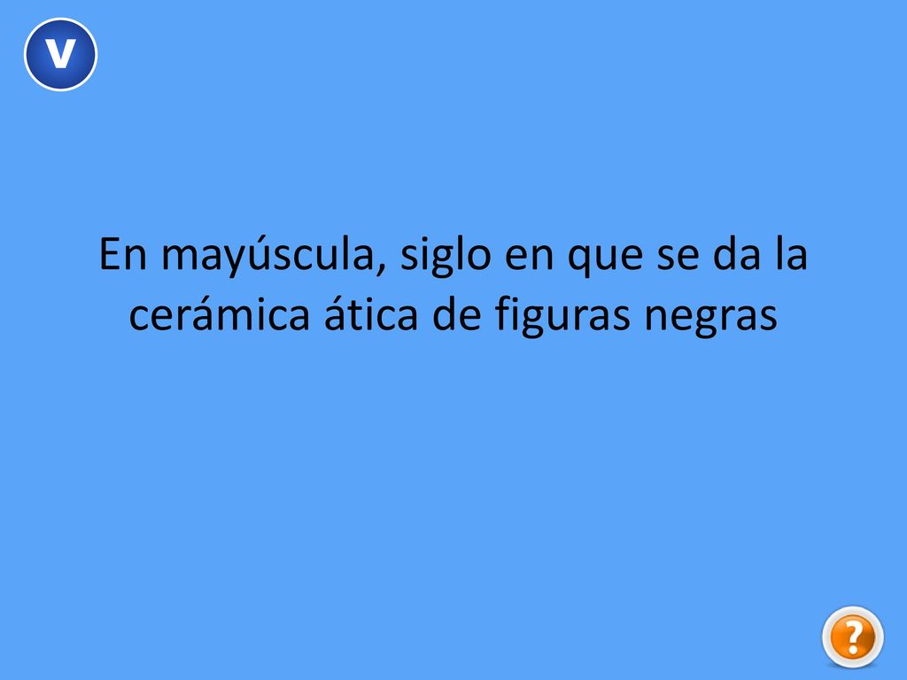 En mayúscula, siglo en que se da la cerámica ática de figuras negras