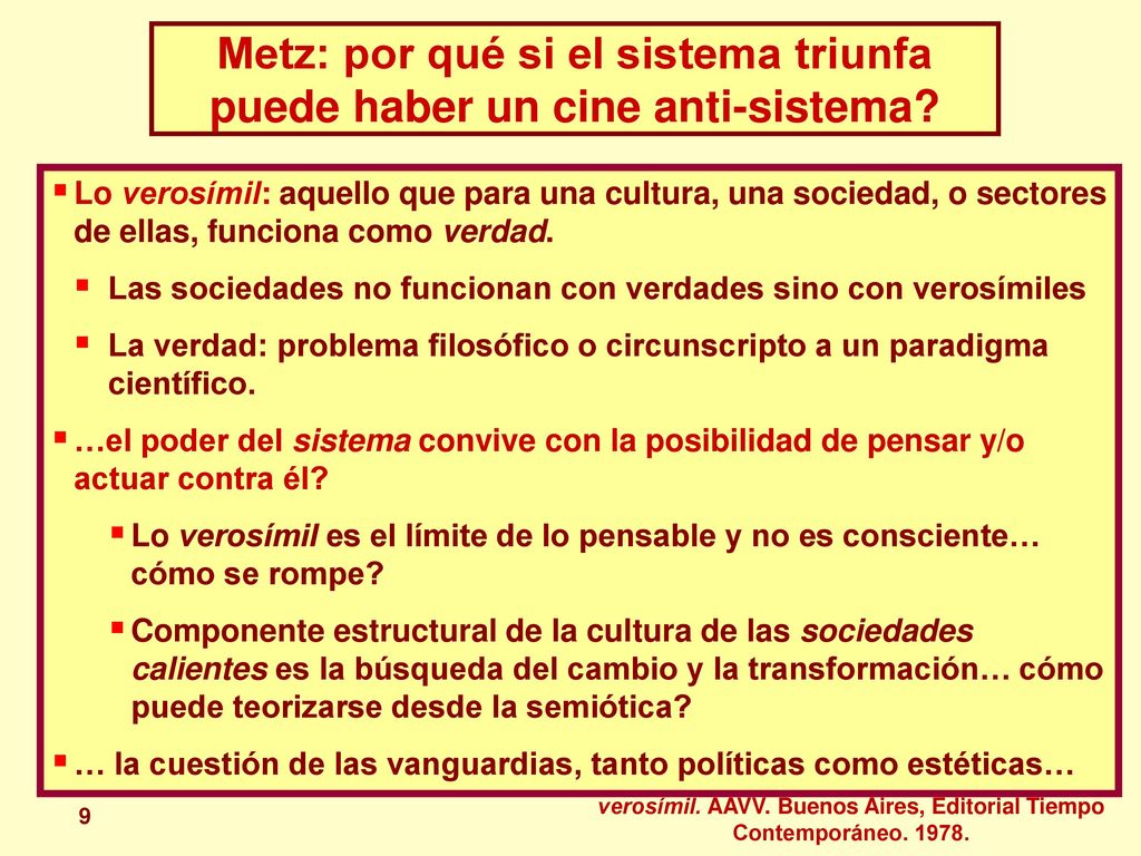 Metz: por qué si el sistema triunfa puede haber un cine anti-sistema