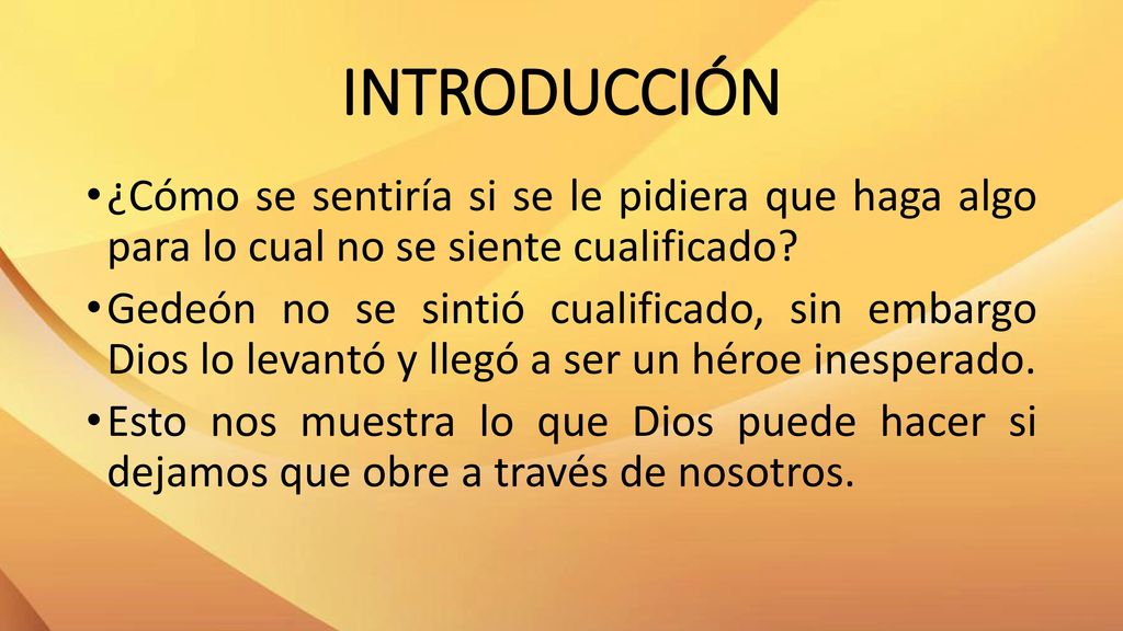 INTRODUCCIÓN ¿Cómo se sentiría si se le pidiera que haga algo para lo cual no se siente cualificado