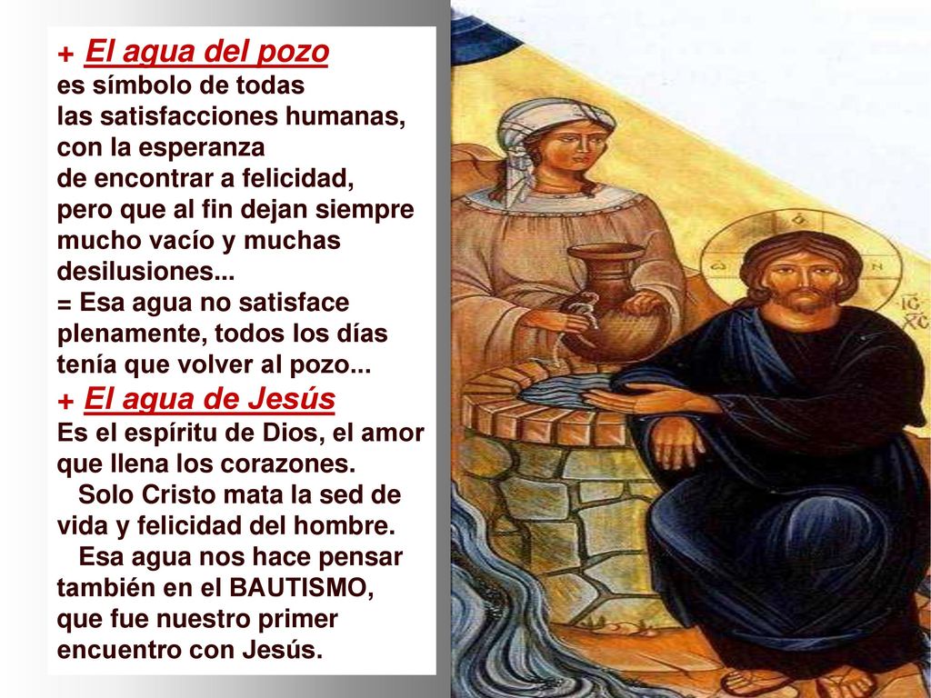 + El agua del pozo + El agua de Jesús es símbolo de todas