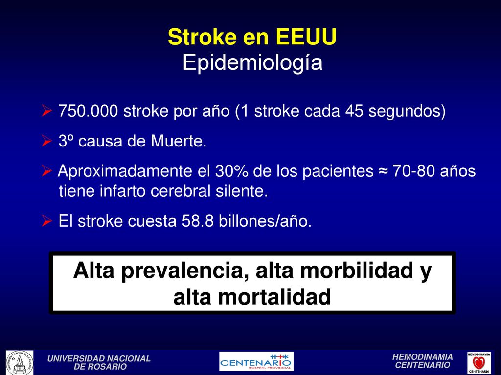 Stroke en EEUU Alta prevalencia, alta morbilidad y alta mortalidad