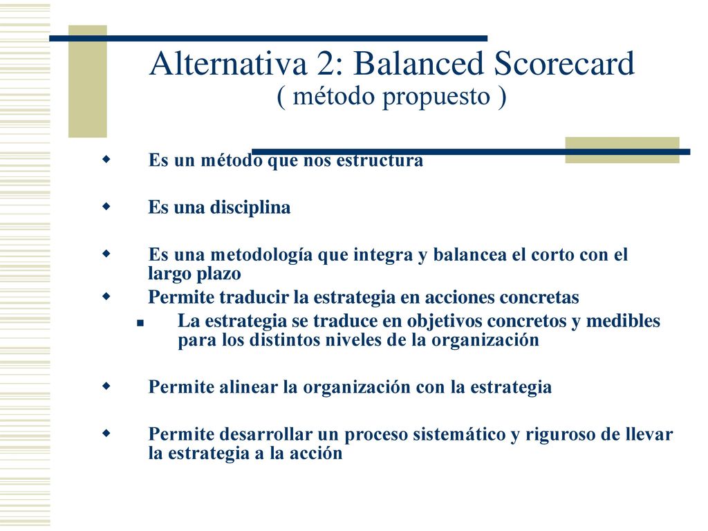 Alternativa 2: Balanced Scorecard ( método propuesto )