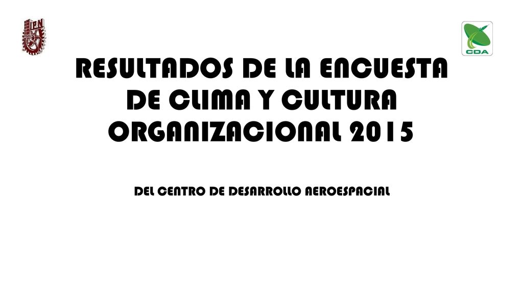 RESULTADOS DE LA ENCUESTA DE CLIMA Y CULTURA ORGANIZACIONAL 2015