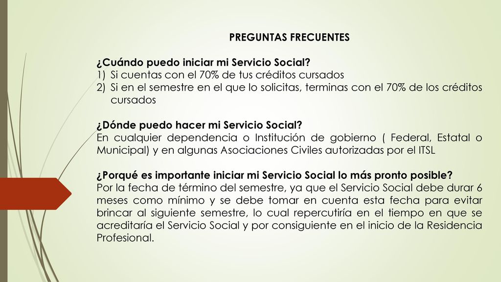 PREGUNTAS FRECUENTES ¿Cuándo puedo iniciar mi Servicio Social Si cuentas con el 70% de tus créditos cursados.