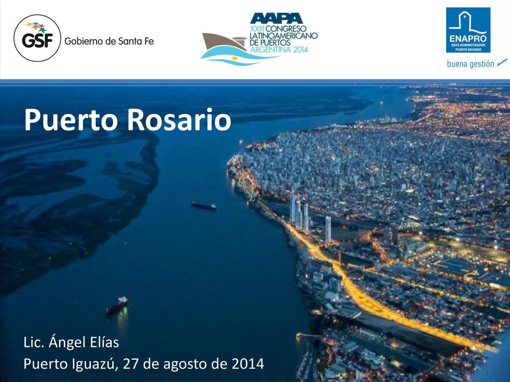Puerto Rosario Lic. Ángel Elías Puerto Iguazú, 27 de agosto de 2014