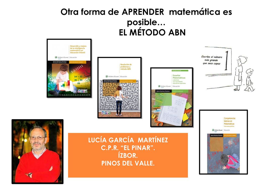 Otra forma de APRENDER matemática es posible… EL MÉTODO ABN