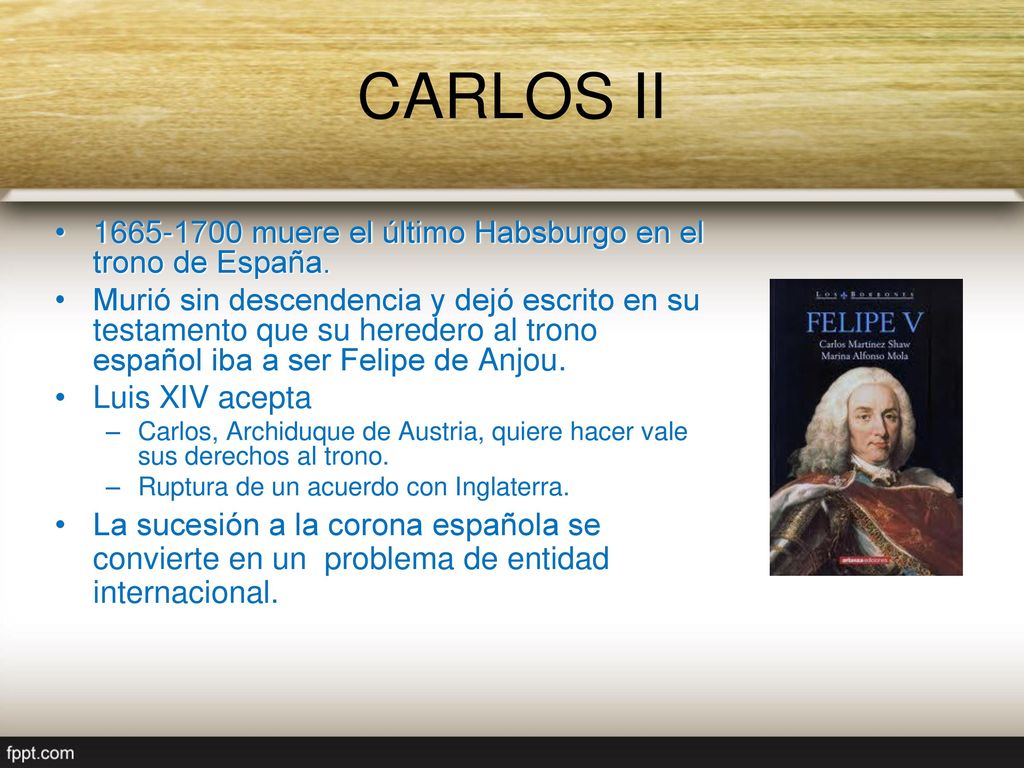 CARLOS II muere el último Habsburgo en el trono de España.