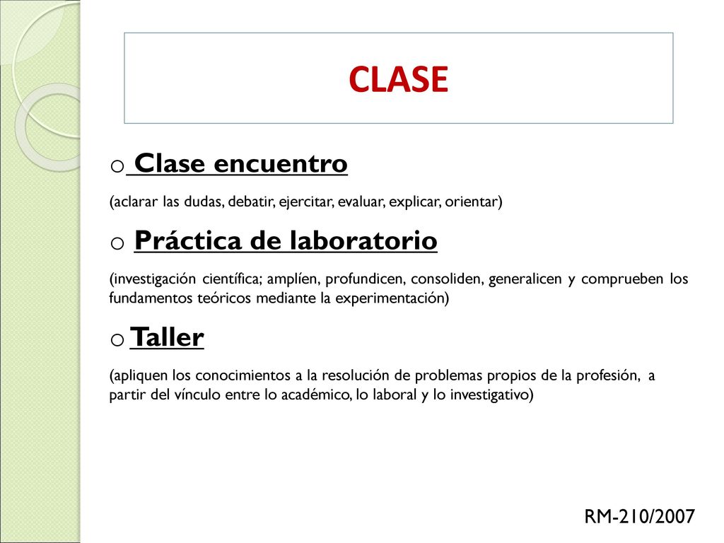 CLASE Clase encuentro Práctica de laboratorio Taller RM-210/2007