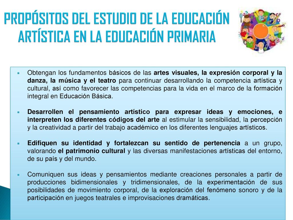 PROPÓSITOS DEL ESTUDIO DE LA EDUCACIÓN ARTÍSTICA EN LA EDUCACIÓN PRIMARIA
