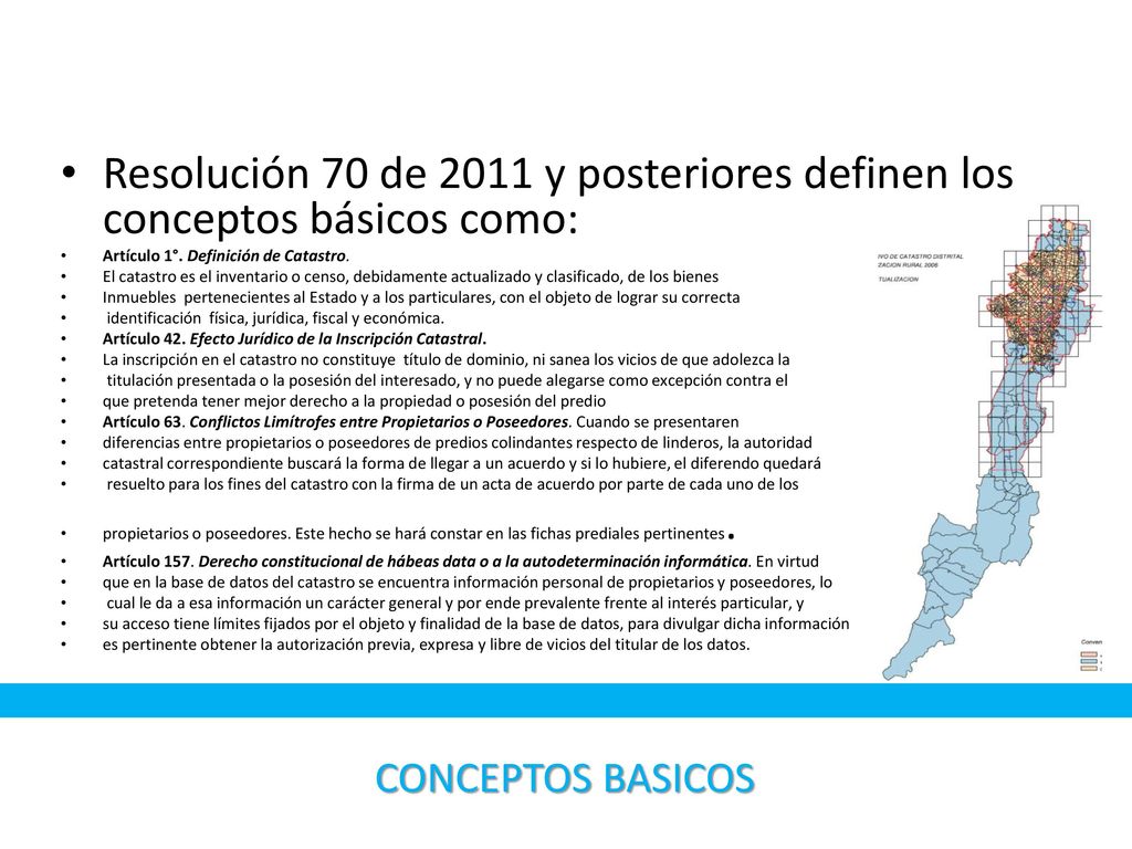 Resolución 70 de 2011 y posteriores definen los conceptos básicos como: