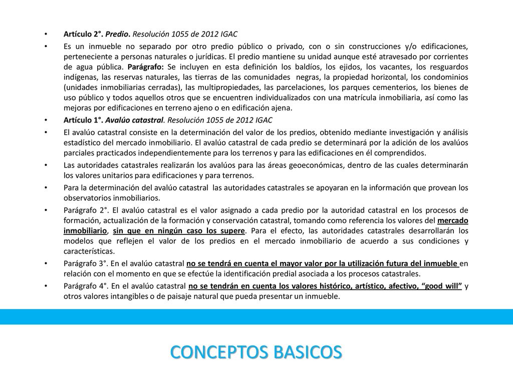 CONCEPTOS BASICOS Artículo 2°. Predio. Resolución 1055 de 2012 IGAC