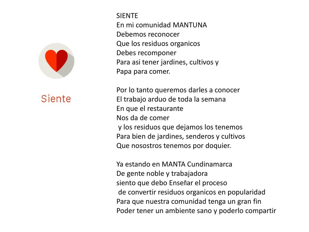 SIENTE En mi comunidad MANTUNA. Debemos reconocer. Que los residuos organicos. Debes recomponer.