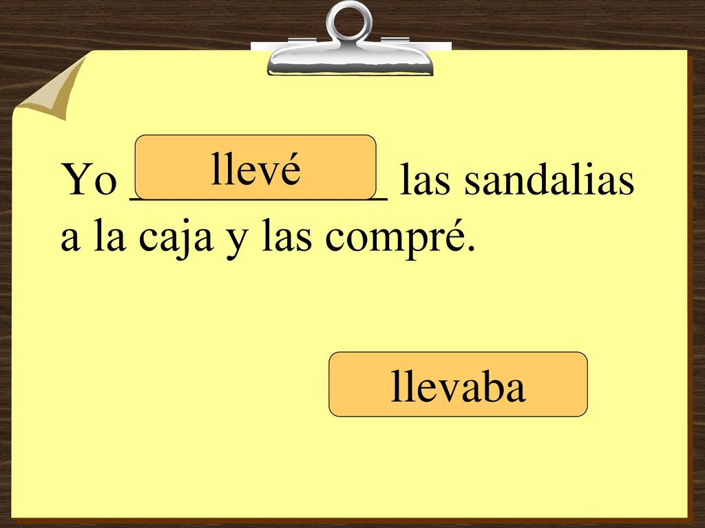 Yo ___________ las sandalias a la caja y las compré.