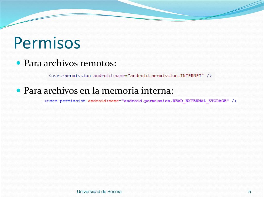 Permisos Para archivos remotos: Para archivos en la memoria interna: