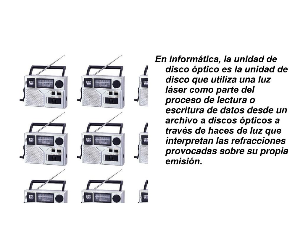 En informática, la unidad de disco óptico es la unidad de disco que utiliza una luz láser como parte del proceso de lectura o escritura de datos desde un archivo a discos ópticos a través de haces de luz que interpretan las refracciones provocadas sobre su propia emisión.