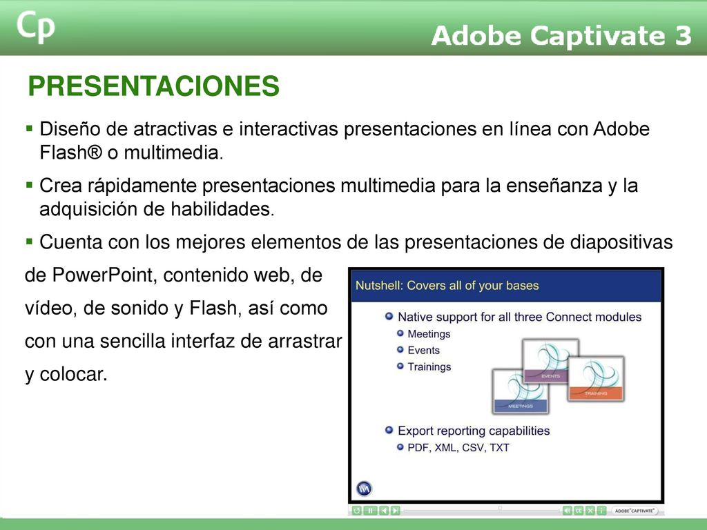 PRESENTACIONES Diseño de atractivas e interactivas presentaciones en línea con Adobe Flash® o multimedia.