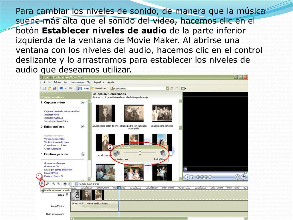 Para cambiar los niveles de sonido, de manera que la música suene más alta que el sonido del vídeo, hacemos clic en el botón Establecer niveles de audio de la parte inferior izquierda de la ventana de Movie Maker.