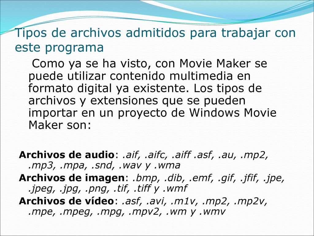 Tipos de archivos admitidos para trabajar con este programa