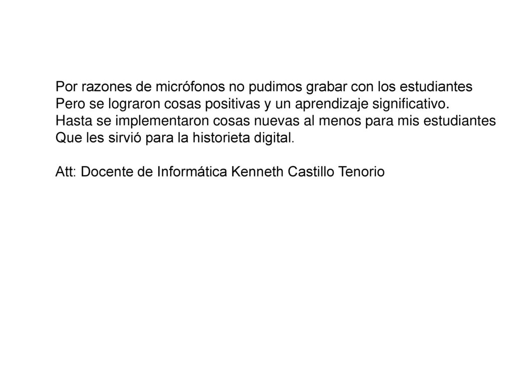 Por razones de micrófonos no pudimos grabar con los estudiantes