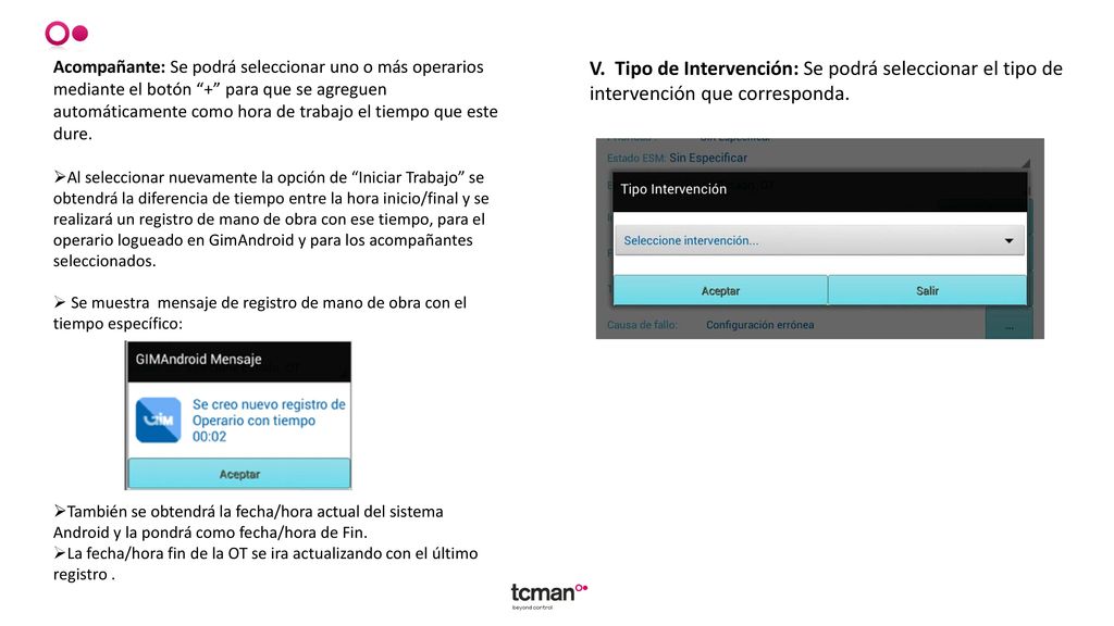 Acompañante: Se podrá seleccionar uno o más operarios mediante el botón + para que se agreguen automáticamente como hora de trabajo el tiempo que este dure.