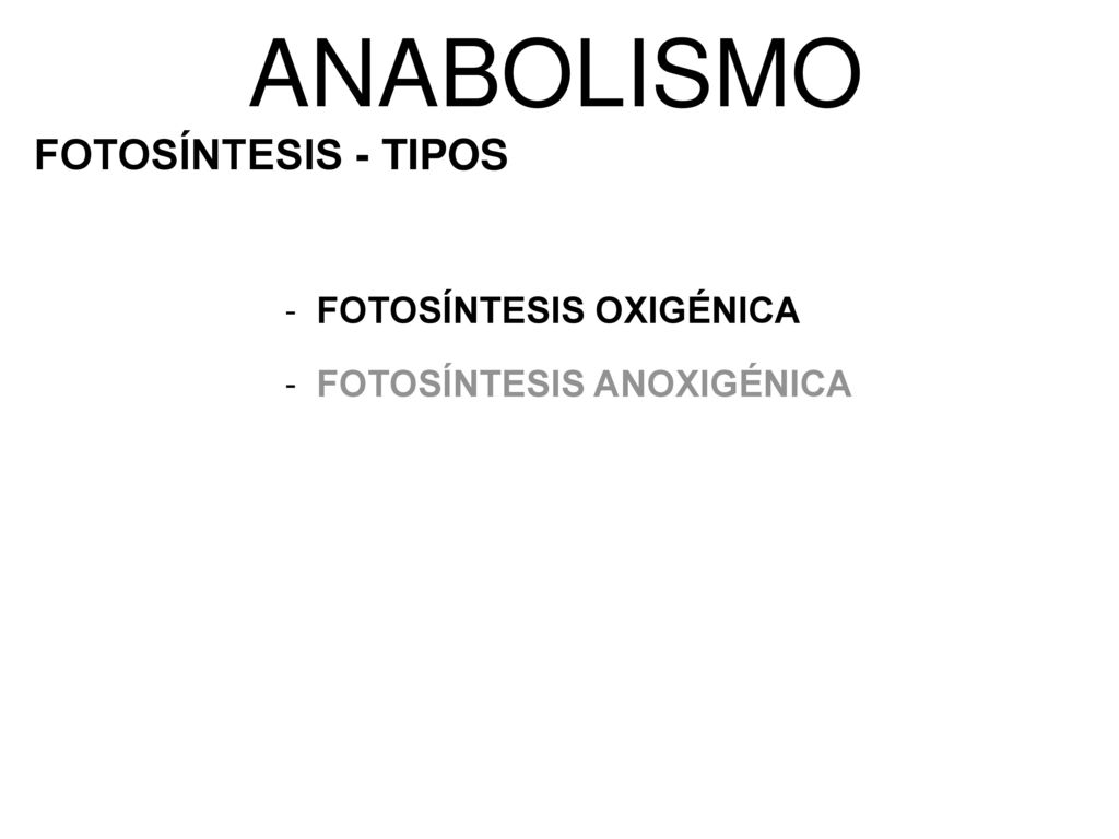 ANABOLISMO FOTOSÍNTESIS - TIPOS FOTOSÍNTESIS OXIGÉNICA