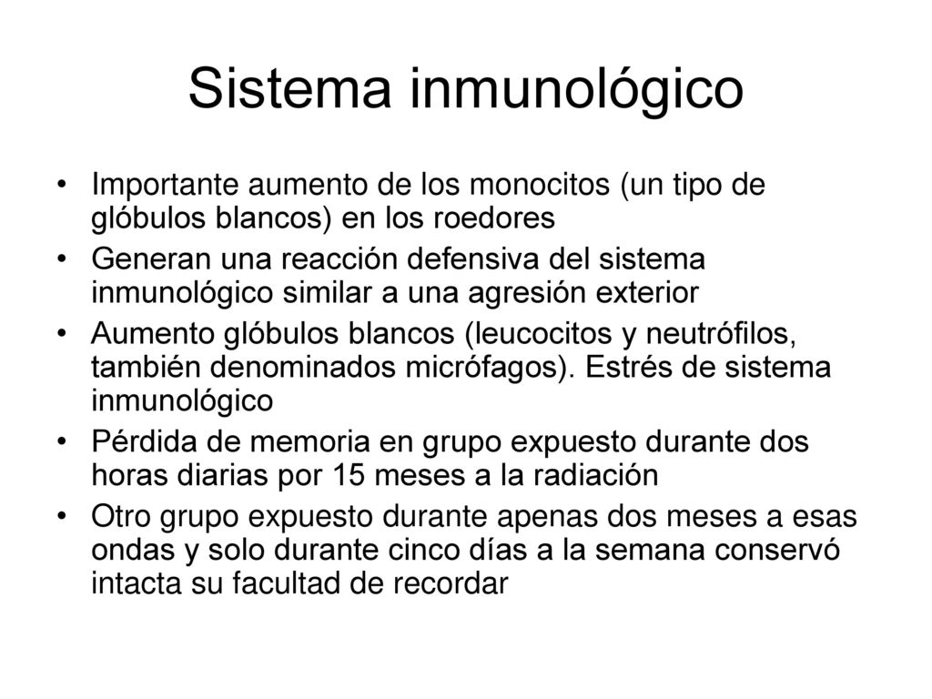 Sistema inmunológico Importante aumento de los monocitos (un tipo de glóbulos blancos) en los roedores.