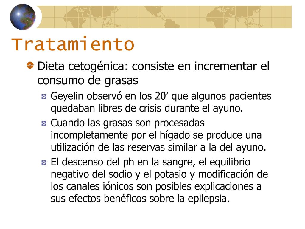 Tratamiento Dieta cetogénica: consiste en incrementar el consumo de grasas.