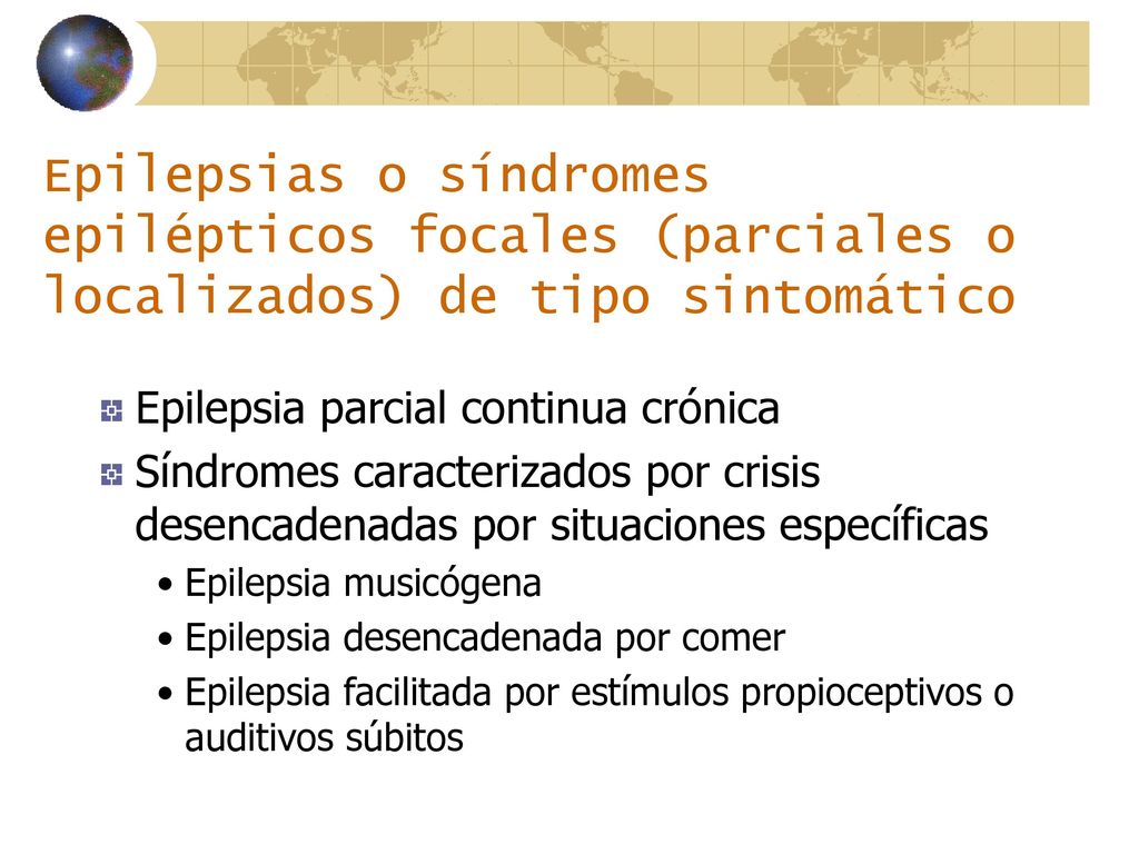 Epilepsias o síndromes epilépticos focales (parciales o localizados) de tipo sintomático