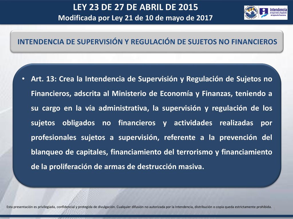 LEY 23 DE 27 DE ABRIL DE 2015 Modificada por Ley 21 de 10 de mayo de INTENDENCIA DE SUPERVISIÓN Y REGULACIÓN DE SUJETOS NO FINANCIEROS.