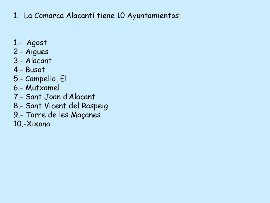 1.- La Comarca Alacantí tiene 10 Ayuntamientos: