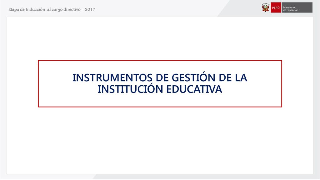 INSTRUMENTOS DE GESTIÓN DE LA INSTITUCIÓN EDUCATIVA