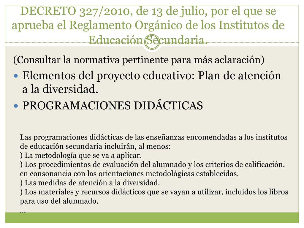DECRETO 327/2010, de 13 de julio, por el que se aprueba el Reglamento Orgánico de los Institutos de Educación Secundaria.