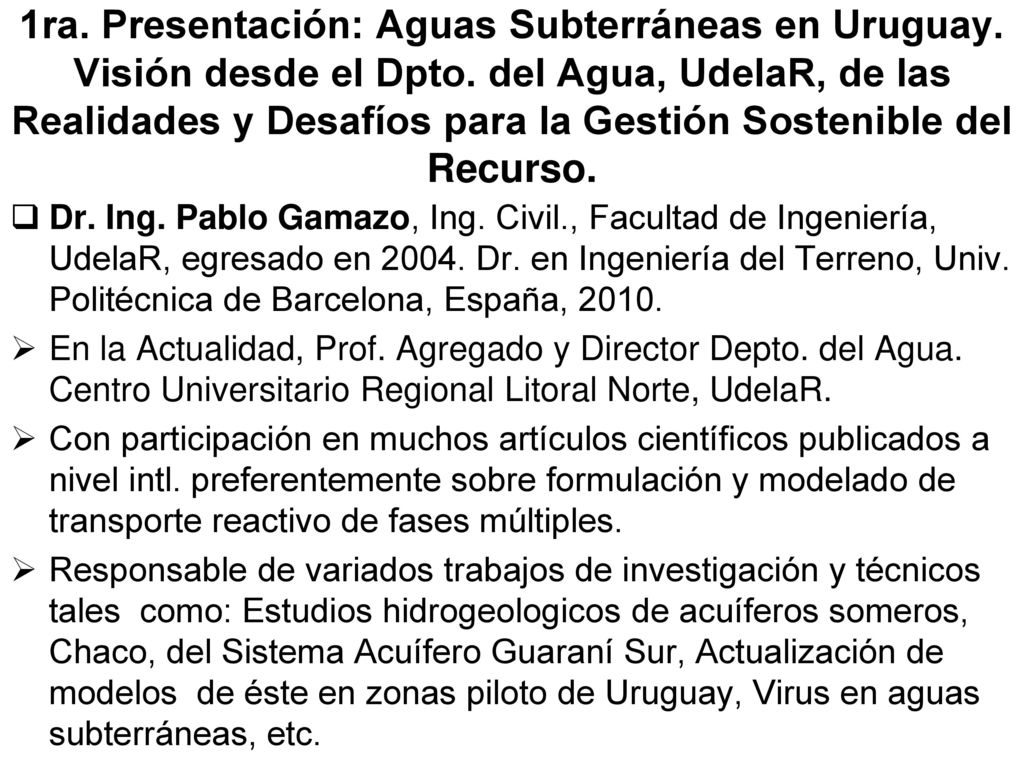 1ra. Presentación: Aguas Subterráneas en Uruguay. Visión desde el Dpto