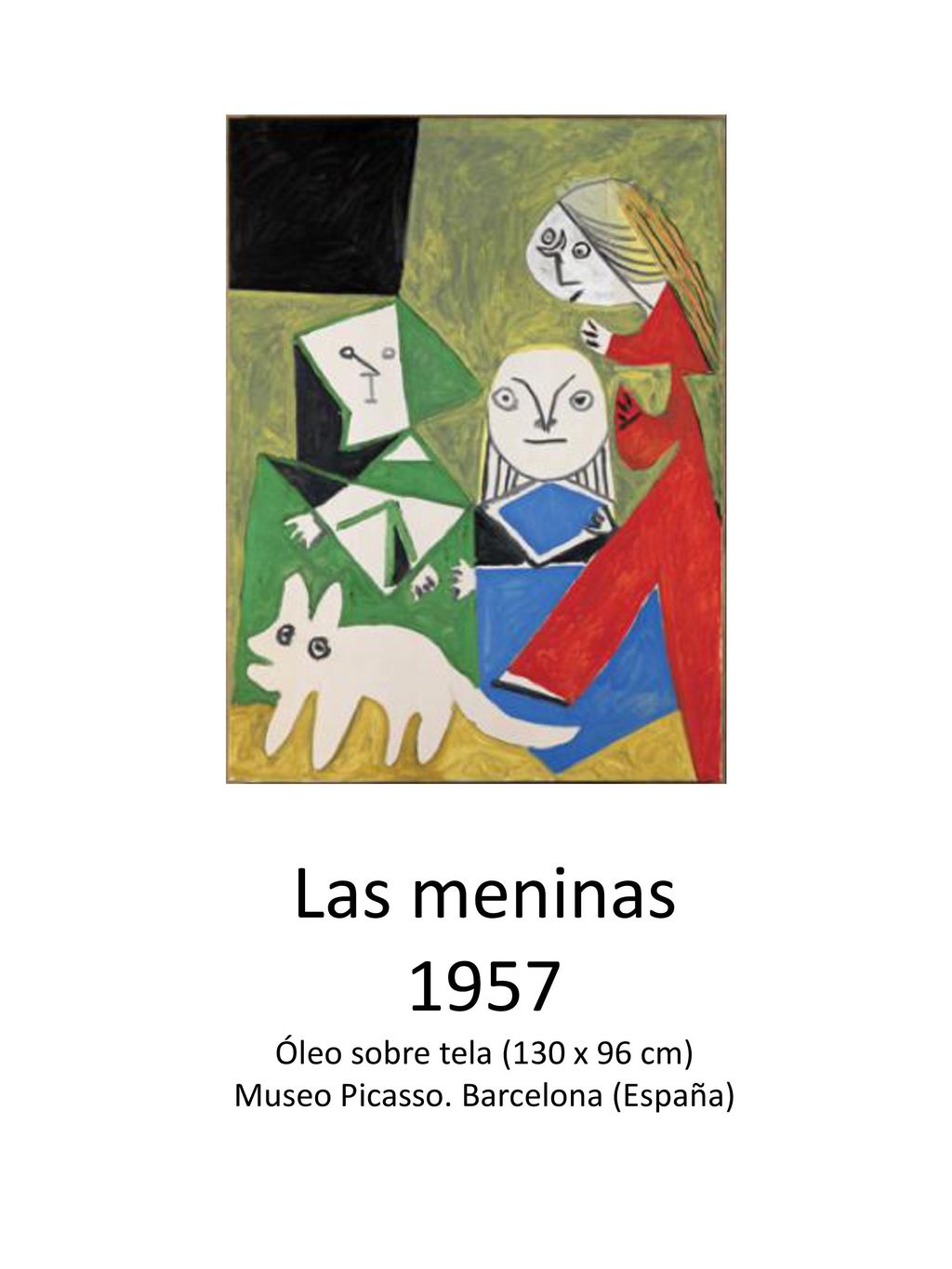 Las meninas 1957 Óleo sobre tela (130 x 96 cm) Museo Picasso