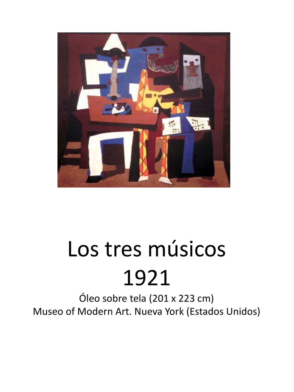 Los tres músicos 1921 Óleo sobre tela (201 x 223 cm) Museo of Modern Art.
