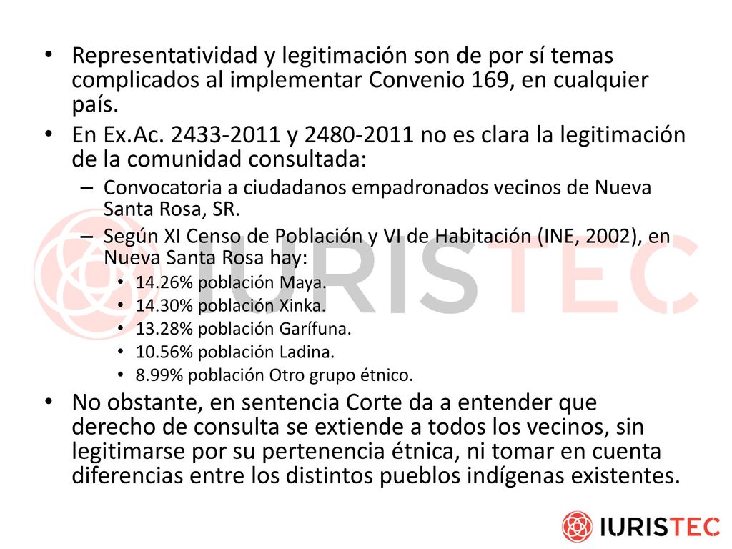 Representatividad y legitimación son de por sí temas complicados al implementar Convenio 169, en cualquier país.