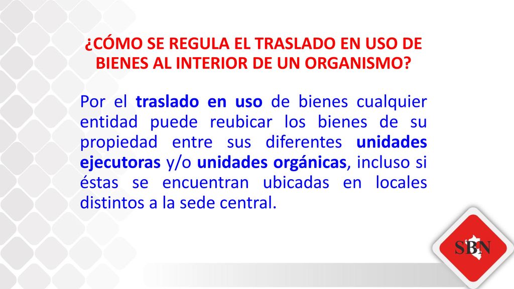 ¿CÓMO SE REGULA EL TRASLADO EN USO DE BIENES AL INTERIOR DE UN ORGANISMO