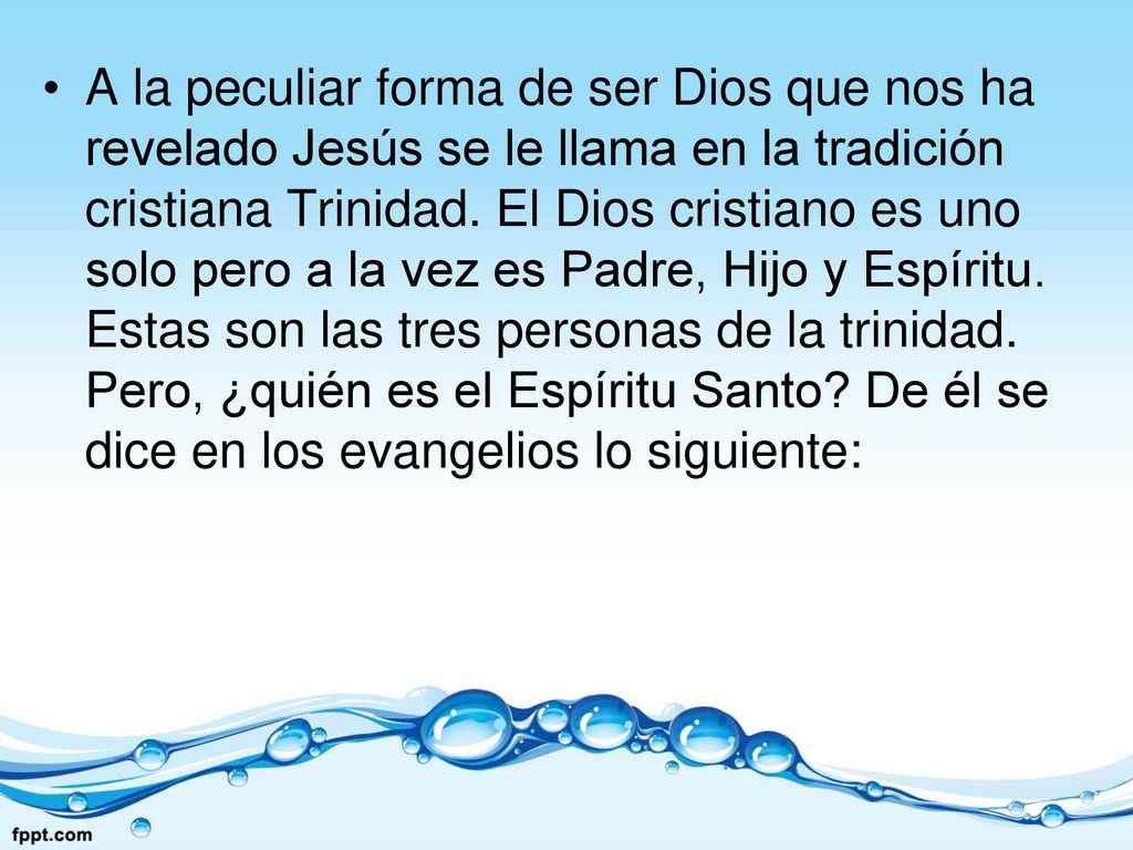 A la peculiar forma de ser Dios que nos ha revelado Jesús se le llama en la tradición cristiana Trinidad.