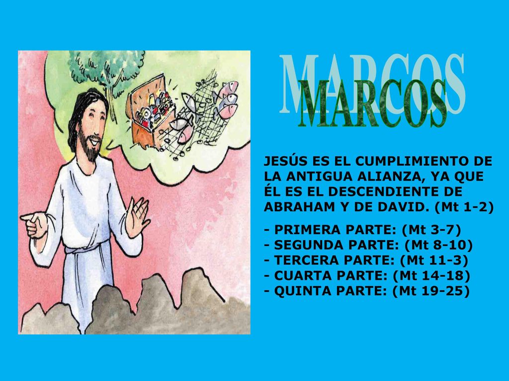 MARCOS JESÚS ES EL CUMPLIMIENTO DE LA ANTIGUA ALIANZA, YA QUE ÉL ES EL DESCENDIENTE DE ABRAHAM Y DE DAVID. (Mt 1-2)