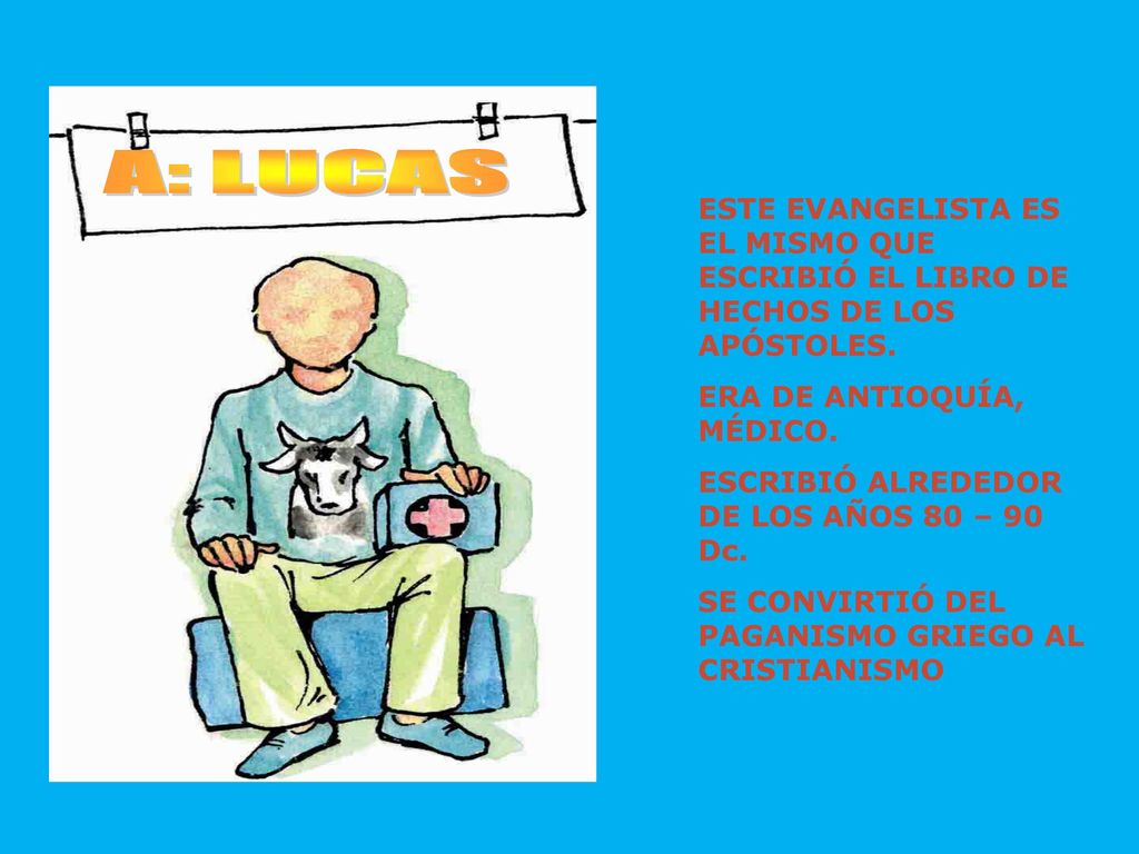 A: LUCAS ESTE EVANGELISTA ES EL MISMO QUE ESCRIBIÓ EL LIBRO DE HECHOS DE LOS APÓSTOLES. ERA DE ANTIOQUÍA, MÉDICO.